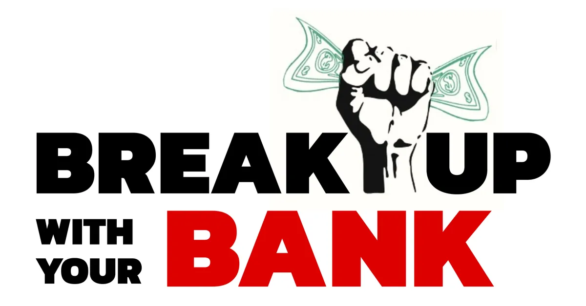breakupwithyourbank.org